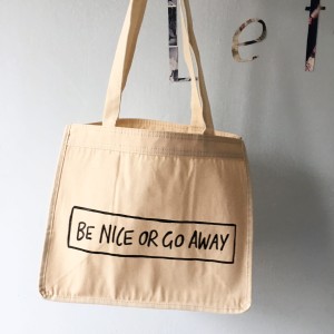 Be nice or go away